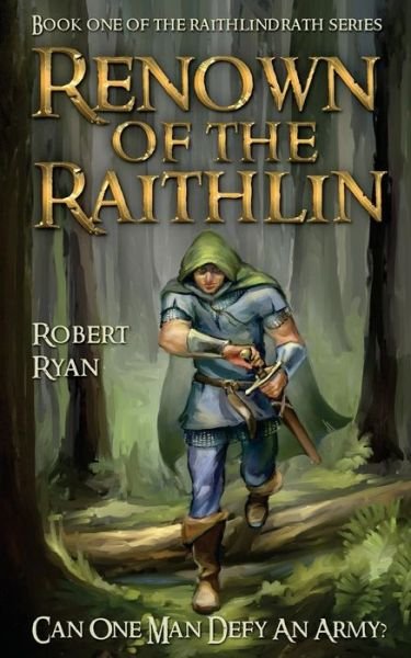 Cover for Robert Ryan · Renown of the Raithlin: Book One of the Raithlindrath Series (Paperback Book) (2014)