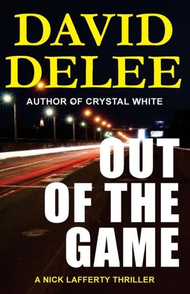 Cover for David Delee · Out of the Game (Nick Lafferty) (Volume 2) (Paperback Book) (2014)