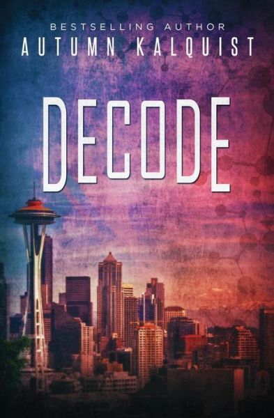 Cover for Autumn Kalquist · Decode: Fractured Era Archives (Paperback Book) (2015)