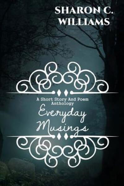 Cover for Sharon C Williams · Everyday Musings (Paperback Book) (2016)