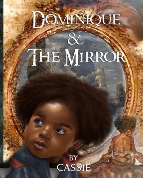 Cover for Cassie · Dominique and the Mirror (Paperback Bog) (2017)