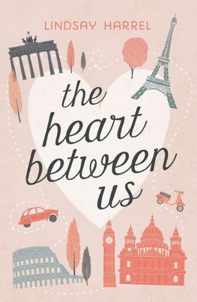 Cover for Lindsay Harrel · The Heart Between Us: Two Sisters, One Heart Transplant, and a Bucket List (Paperback Book) (2018)