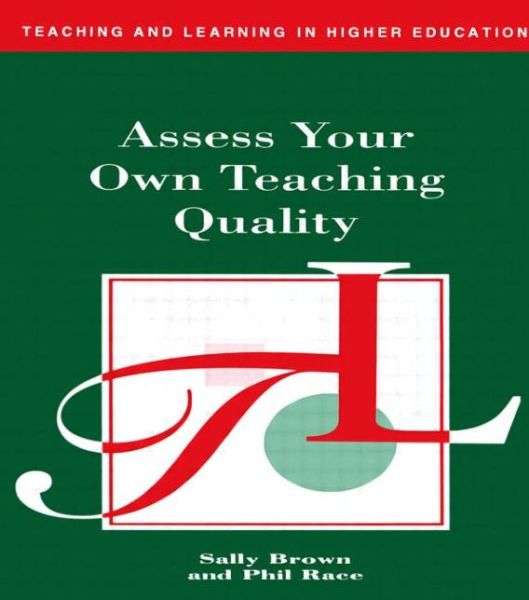 Cover for Sally Brown · Assess Your Own Teaching Quality - Teaching and Learning in Higher Education (Paperback Book) (1995)