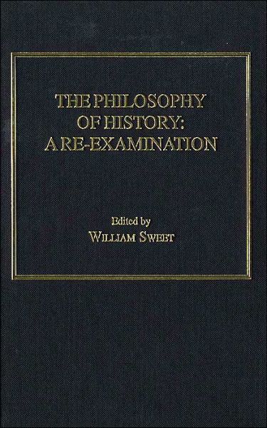 Cover for William Sweet · The Philosophy of History: A Re-examination (Hardcover Book) [New edition] (2004)