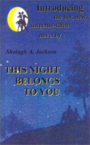 This Night Belongs to You - Shelagh A. Jackson - Livros - AuthorHouse - 9780759623705 - 2002