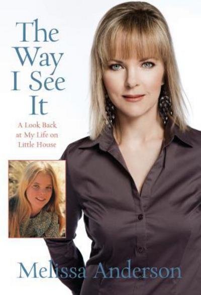 Cover for Melissa Anderson · The Way I See it: A Look Back at My Life on Little House (Hardcover Book) (2010)