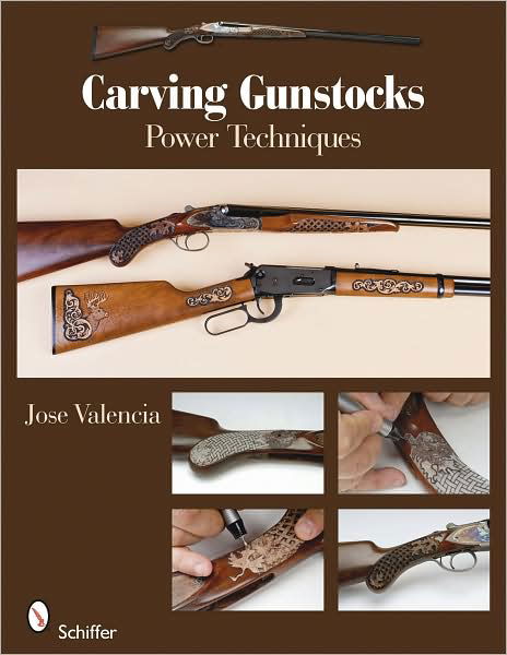 Cover for Jose Valencia · Carving Gunstocks: Power Techniques (Paperback Book) (2009)