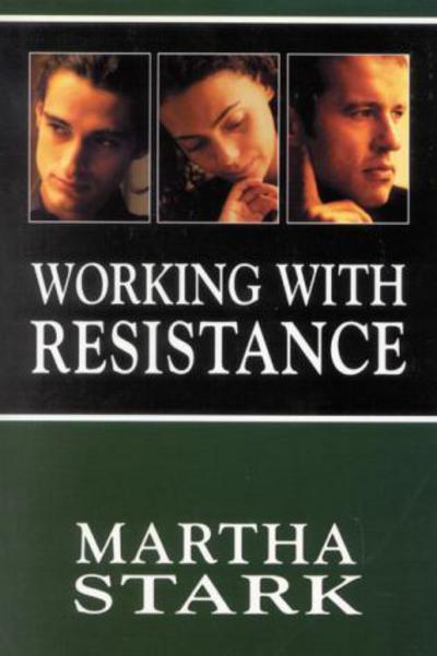 Cover for Martha Stark · Working with Resistance (Paperback Book) (2002)