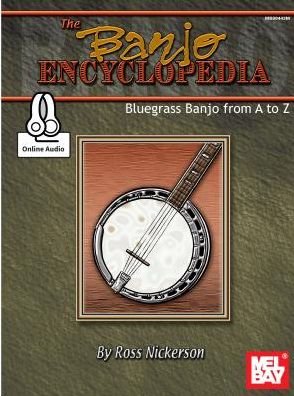 Cover for Ross Nickerson · Banjo Encyclopedia, The: Bluegrass Banjo from a to Z (Book) (2015)