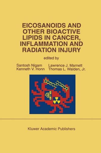 Cover for S K Nigam · Eicosanoids and Other Bioactive Lipids in Cancer, Inflammation and Radiation Injury: Proceedings of the 2nd International Conference September 17-21, 1991 Berlin, FRG - Developments in Oncology (Hardcover bog) [1993 edition] (1992)