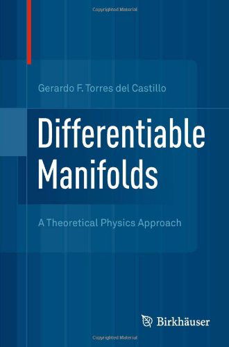 Cover for Gerardo F. Torres del Castillo · Differentiable Manifolds: A Theoretical Physics Approach (Hardcover Book) (2011)