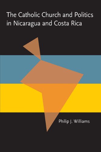 Cover for Philip Williams · The Catholic Church and Politics in Nicaragua and Costa Rica - Pitt Latin American Series (Paperback Book) (1989)