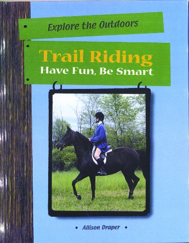 Cover for Allison Stark Draper · Trail Riding: Have Fun, Be Smart (Explore the Outdoors) (Hardcover Book) (2002)