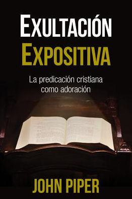 Cover for John Piper · Exultacion Expositiva (Paperback Book) (2019)