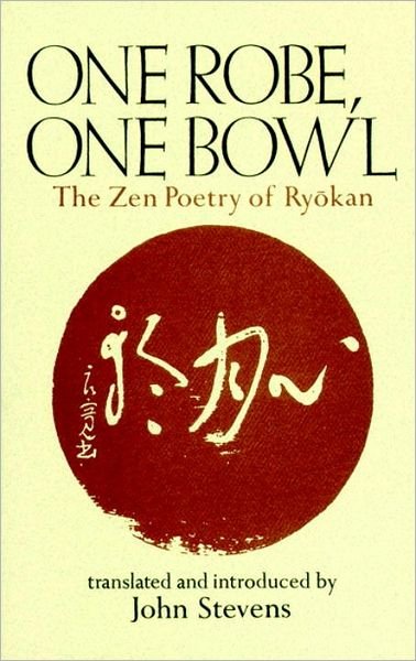 One Robe, One Bowl: The Zen Poetry of Ryokan - John Stevens - Livros - Shambhala Publications Inc - 9780834805705 - 11 de abril de 2006