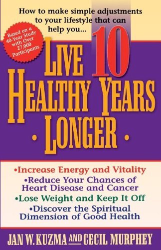 Live 10 Healthy Years Longer - Cecil Murphey - Books - Thomas Nelson - 9780849937705 - January 5, 2000