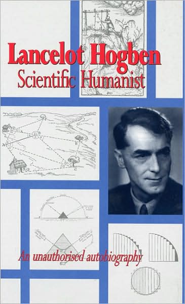 Cover for Lancelot Hogben · Lancelot Hogben Scientific Humanist: An Unauthorised Autobiography (Hardcover Book) (1997)