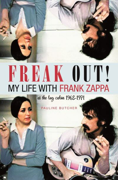 Freak out My Life with Frank Zappa - Pauline Butcher - Bøger - Plexus Publishing Ltd - 9780859655705 - 26. april 2022