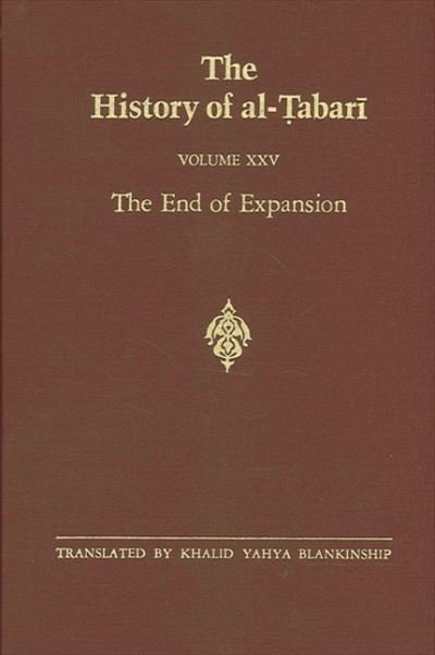 Cover for Abu Ja'far Muhammad ibn Jarir al-Tabari · The History of Al-Tabari, vol. XXV. The End of Expansion. (Paperback Book) (1989)