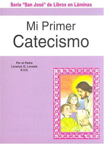 Cover for Lawrence G. Lovasik · Mi Primer Catecismo (St. Joseph Children's Picture Books) (Spanish Edition) (Paperback Book) [Spanish, Ppk edition] (1983)