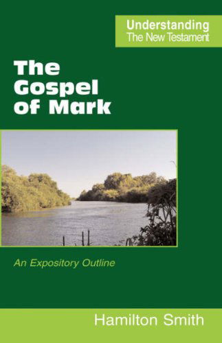 Cover for Hamilton Smith · The Gospel of Mark (Understanding the New Testament) (Gebundenes Buch) (2007)