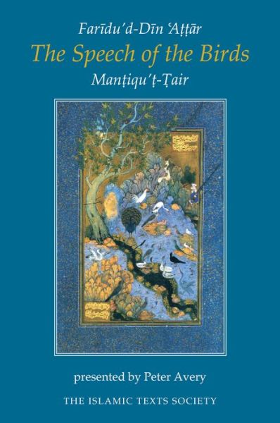 Cover for Faridu'd-Din Attar · The Speech of the Birds: Mantiqu't-Tair (Paperback Book) [New edition] (1998)