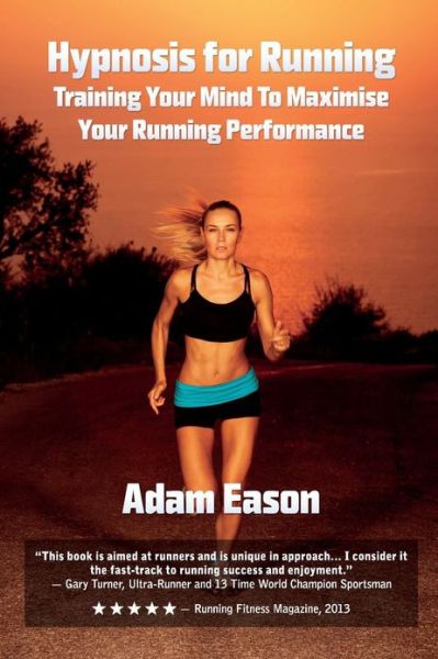 Cover for Adam Eason · Hypnosis for Running: Training Your Mind to Maximise Your Running Performance (Paperback Book) (2013)