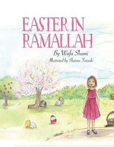 Cover for Wafa Shami · Easter in Ramallah : A story of childhood memories (Paperback Book) (2019)