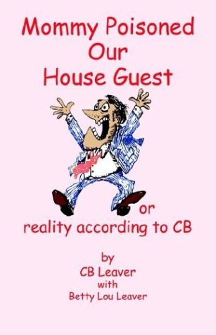 Cover for B. L. Leaver · Mommy Poisoned Our House Guest (Pocketbok) (2003)