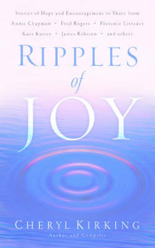 Cheryl Kirking · Ripples of Joy: Stories of Hope and Encouragement to Share (Paperback Book) (2005)