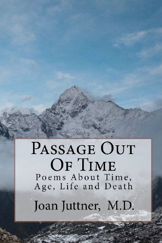 Cover for Joan Juttner M.d. · Passage out of Time: Poems About Time, Age, Life and Death (Pocketbok) (2010)