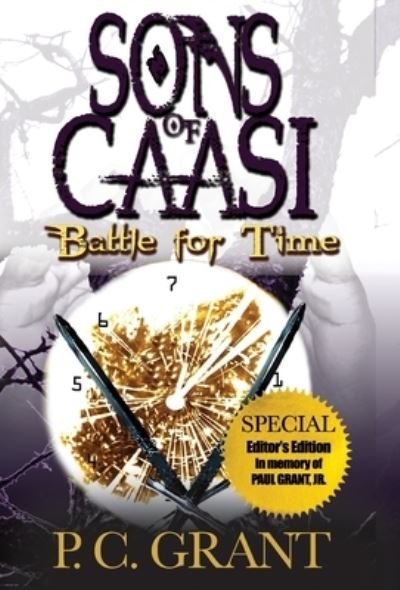 Cover for P C Grant · Sons of Caasi : Battle for Time - Pre Release (Hardcover Book) (2020)