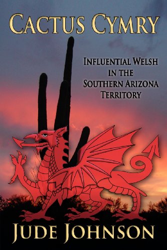 Cover for Jude Johnson · Cactus Cymry: Influential Welsh in the Southern Arizona Territory (Pocketbok) [1st edition] (2011)