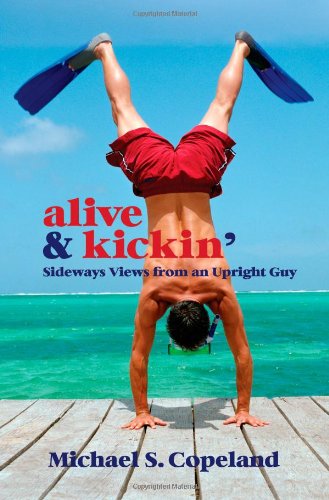 Cover for Michael Steven Copeland · Alive &amp; Kickin' (Paperback Book) (2012)