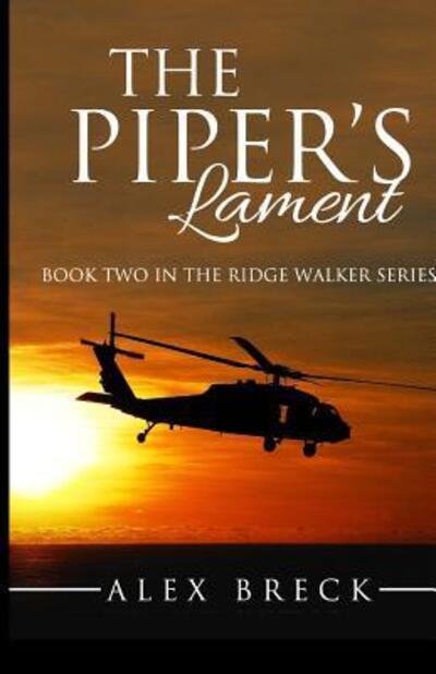 Alex Breck · The Piper's Lament: The Second Ridge Walker Novel - The Ridge Walker Series (Paperback Book) (2015)