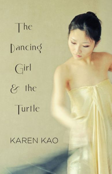 Cover for Karen Kao · The Dancing Girl and the Turtle (Paperback Book) (2017)