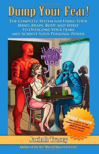 Cover for Jacinth Tracey · Dump Your Fear!: the Complete System for Using Your Mind, Brain, Body and Spirit to Overcome Your Fears and Achieve Your Personal Power (Paperback Book) (2014)