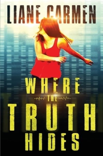 Cover for Liane Carmen · Where the Truth Hides - The Investigation Duo (Paperback Book) (2020)