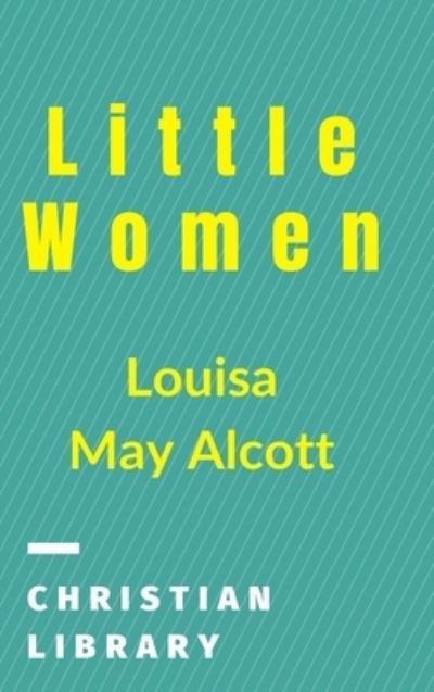 Cover for Louisa May Alcott · Little Women (Gebundenes Buch) (2024)