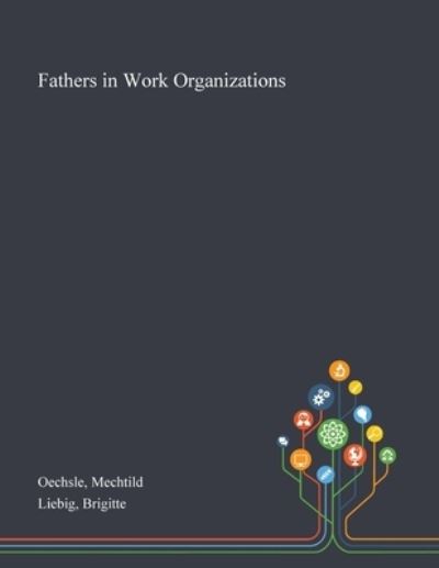 Cover for Mechtild Oechsle · Fathers in Work Organizations (Paperback Book) (2020)