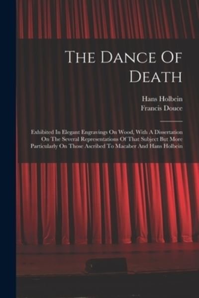 Hans 1497-1543 Holbein · The Dance Of Death (Paperback Book) (2021)