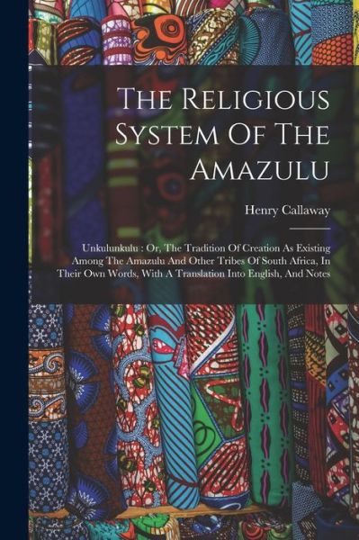 Cover for LLC Creative Media Partners · The Religious System Of The Amazulu (Paperback Bog) (2022)