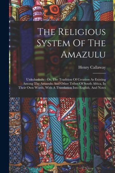 Cover for LLC Creative Media Partners · The Religious System Of The Amazulu (Paperback Book) (2022)