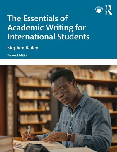 Cover for Stephen Bailey · The Essentials of Academic Writing for International Students (Pocketbok) (2024)