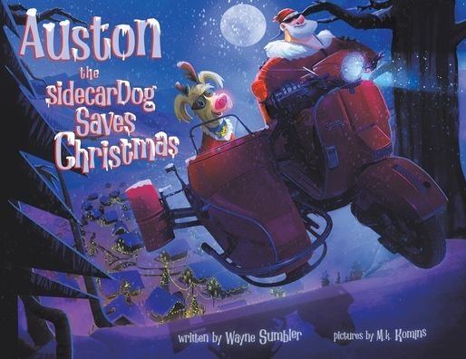 Cover for Wayne Sumbler · Auston the Sidecar Dog Saves Christmas (Paperback Book) (2022)