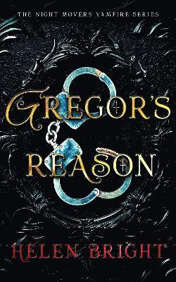 Cover for Helen Bright · Gregor's Reason - The Night Movers Vampire Series (Pocketbok) (2025)