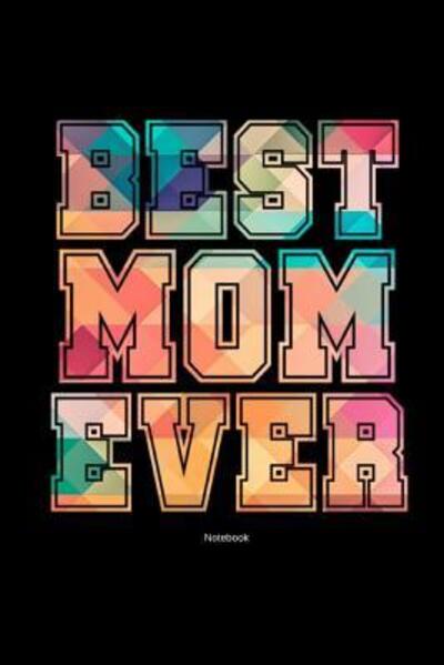 Cover for Kase Ra · Best Mom Ever Notebook (Paperback Book) (2019)