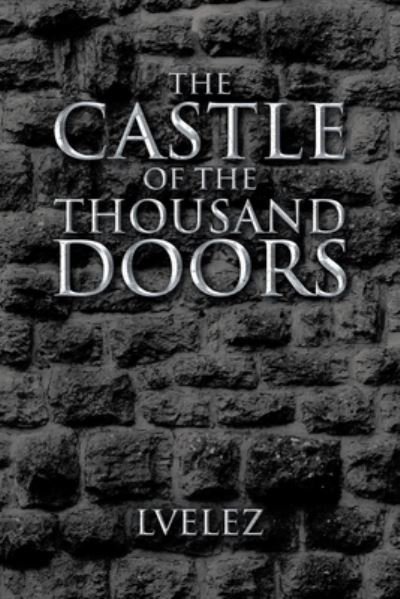 Cover for Lvelez · The Castle of the Thousand Doors (Pocketbok) (2020)