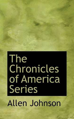 Cover for Allen Johnson · The Chronicles of America Series (Paperback Book) (2009)