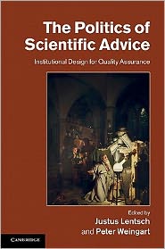 Justus Lentsch · The Politics of Scientific Advice: Institutional Design for Quality Assurance (Hardcover Book) (2011)